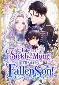 i-may-be-a-sickly-mom-but-ill-raise-my-fallen-son-cover